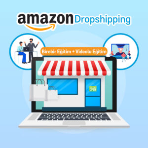Birebir Amazon Dropshipping Eğitimi